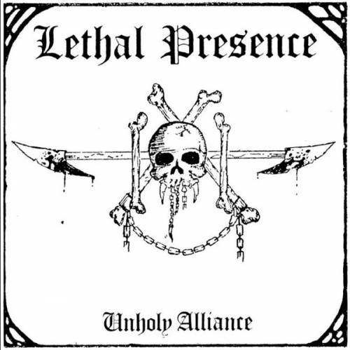Lethal Presence : Unholy Alliance